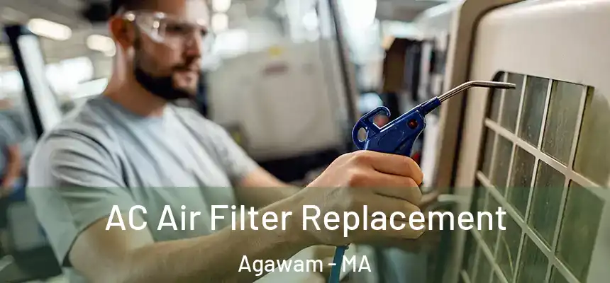  AC Air Filter Replacement Agawam - MA