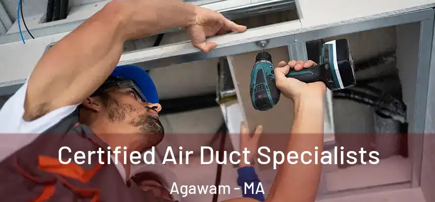  Certified Air Duct Specialists Agawam - MA