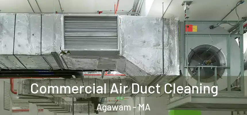 Commercial Air Duct Cleaning Agawam - MA