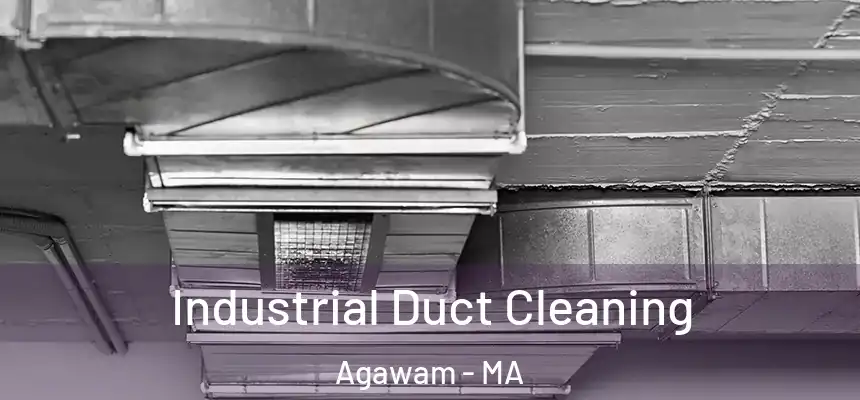 Industrial Duct Cleaning Agawam - MA