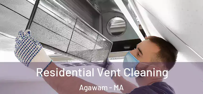 Residential Vent Cleaning Agawam - MA